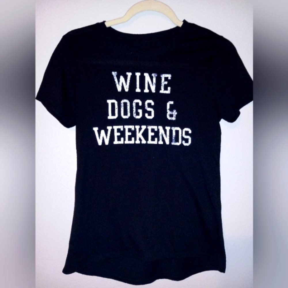 Wine,dogs& weekends T shirt.